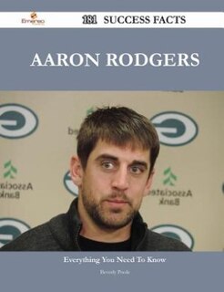 Aaron Rodgers 181 Success Facts - Everything you need to know about Aaron Rodgers