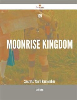 109 Moonrise Kingdom Secrets You'll Remember