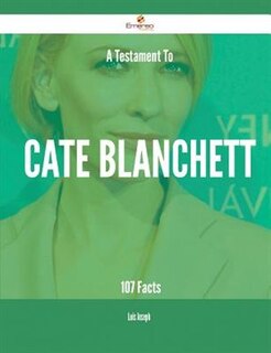 Front cover_A Testament To Cate Blanchett - 107 Facts