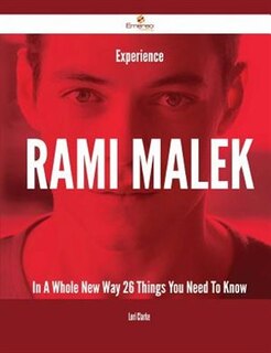 Couverture_Experience Rami Malek In A Whole New Way - 26 Things You Need To Know