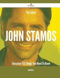 Couverture_The Latest John Stamos Sensation - 155 Things You Need To Know