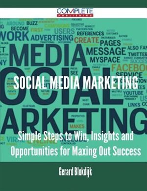 Front cover_Social Media Marketing - Simple Steps to Win, Insights and Opportunities for Maxing Out Success