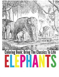 Couverture_Elephants Coloring Book - Bring The Classics To Life