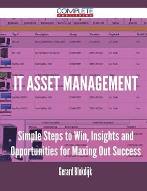 Front cover_IT Asset Management - Simple Steps to Win, Insights and Opportunities for Maxing Out Success