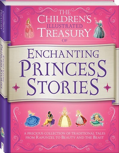 The Children's Illustrated Treasury Of Classic Princess Stories