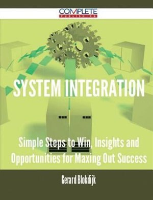 system integration - Simple Steps to Win, Insights and Opportunities for Maxing Out Success