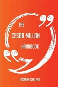Couverture_The Cesar Millan Handbook - Everything You Need To Know About Cesar Millan