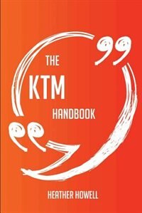 The KTM Handbook - Everything You Need To Know About KTM