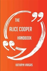 Couverture_The Alice Cooper Handbook - Everything You Need To Know About Alice Cooper