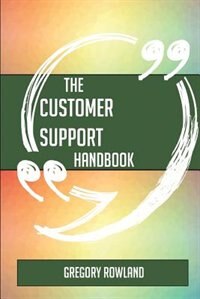 The Customer support Handbook - Everything You Need To Know About Customer support