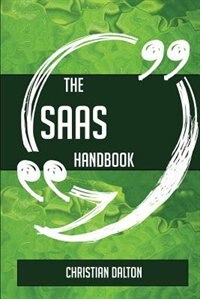 The SaaS Handbook - Everything You Need To Know About SaaS