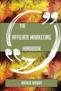 Front cover_The Affiliate marketing Handbook - Everything You Need To Know About Affiliate marketing