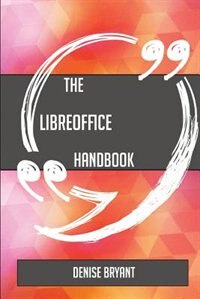 Couverture_The LibreOffice Handbook - Everything You Need To Know About LibreOffice