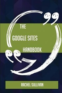 The Google Sites Handbook - Everything You Need To Know About Google Sites