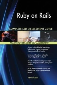 Ruby on Rails Complete Self-Assessment Guide