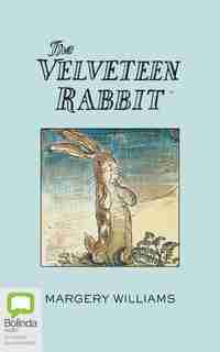 The Velveteen Rabbit by Margery Williams