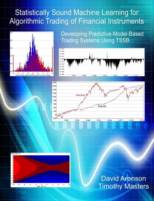 Front cover_Statistically Sound Machine Learning for Algorithmic Trading of Financial Instruments
