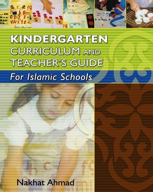 Front cover_Kindergarten Curriculum and Teacher's Guide For Islamic Schools