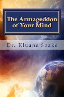 The Armageddon of Your Mind: Your Journey to being Whole & Holy