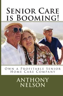 Front cover_Senior Care is Booming!