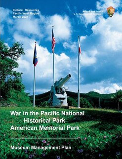 Front cover_War in the Pacific National Historical Park/American Memorial Park Museum Management Plan
