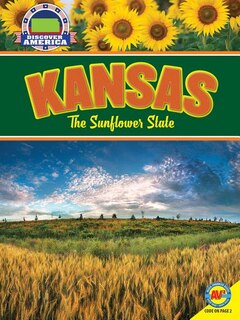 Kansas: The Sunflower State