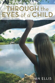 THROUGH THE EYES OF A CHILD