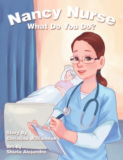 Front cover_Nancy Nurse What Do You Do?