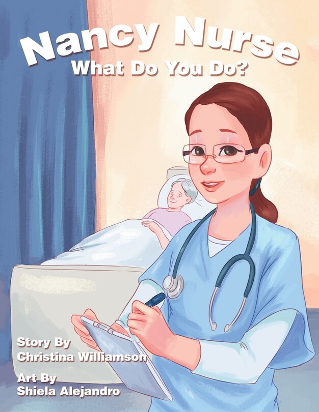 Front cover_Nancy Nurse What Do You Do?