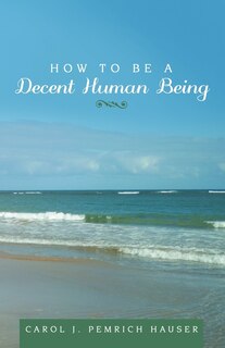 Couverture_How to Be a Decent Human Being