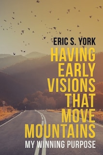 Couverture_Having Early Visions That Move Mountains