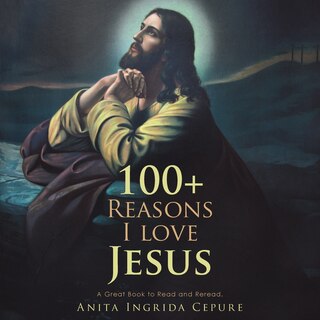 Front cover_100+ Reasons I Love Jesus