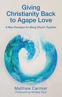 Front cover_Giving Christianity Back to Agape Love
