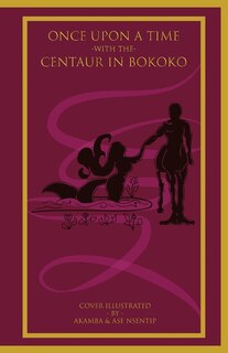Couverture_Once Upon a Time with the Centaur in Bokoko