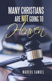 Front cover_Many Christians Are Not Going to Heaven