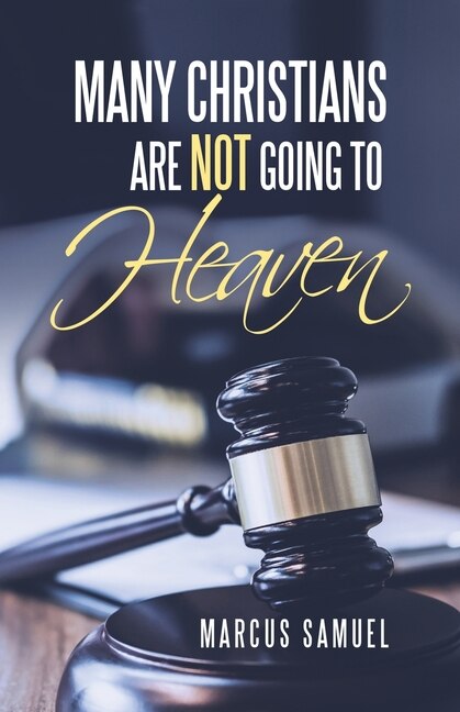 Front cover_Many Christians Are Not Going to Heaven
