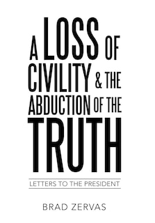 Front cover_A Loss Of Civility & The Abduction Of The Truth