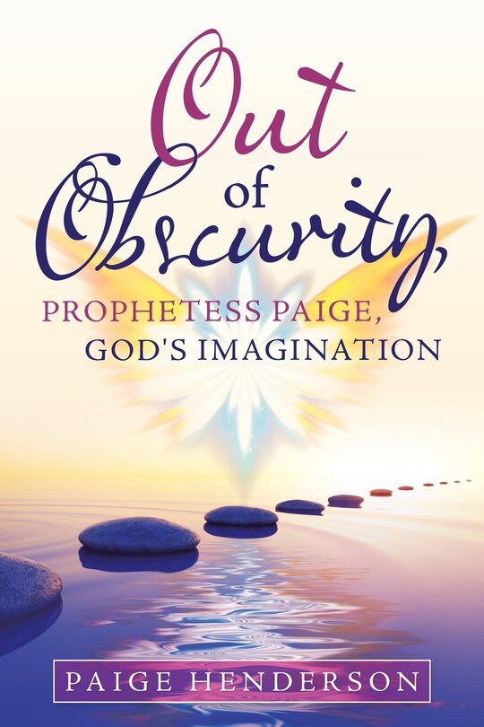 Front cover_Out Of Obscurity, Prophetess Paige, God's Imagination