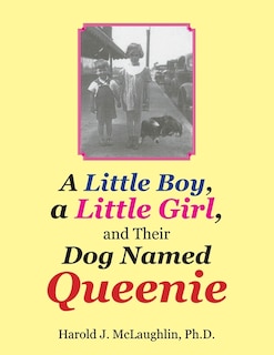 Couverture_A Little Boy, a Little Girl, and Their Dog Named Queenie