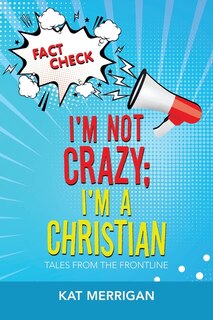 Couverture_I'm Not Crazy; I'm A Christian