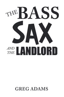 Front cover_The Bass Sax and the Landlord