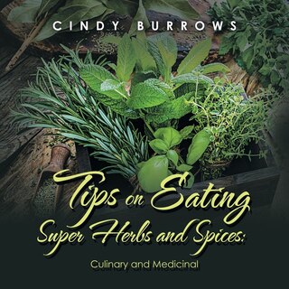 Front cover_Tips on Eating Super Herbs and Spices