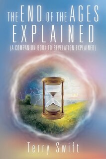 Couverture_The End of the Ages Explained