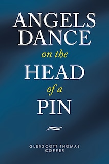 Front cover_Angels Dance on the Head of a Pin
