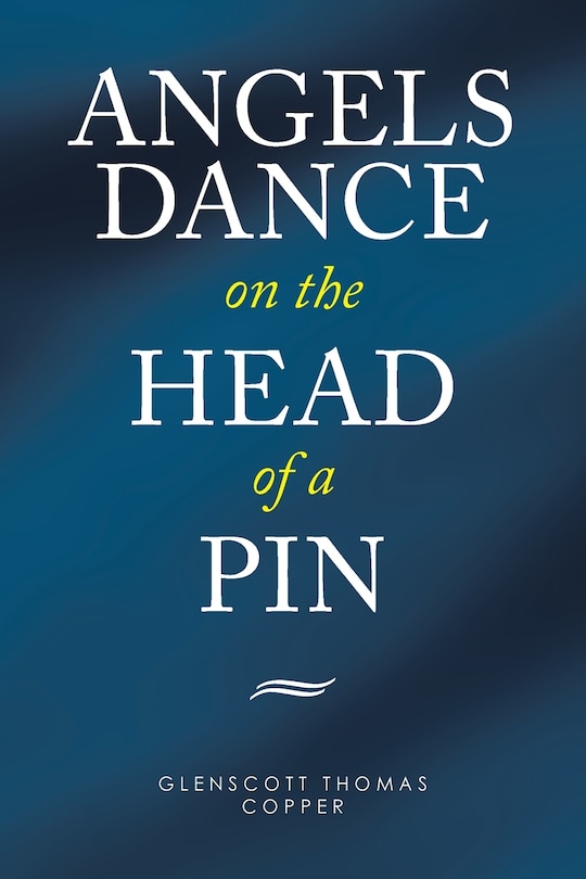 Front cover_Angels Dance on the Head of a Pin