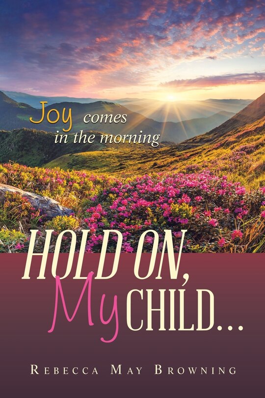 Front cover_Hold On, My Child...