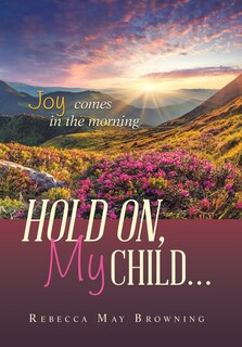 Couverture_Hold On, My Child...