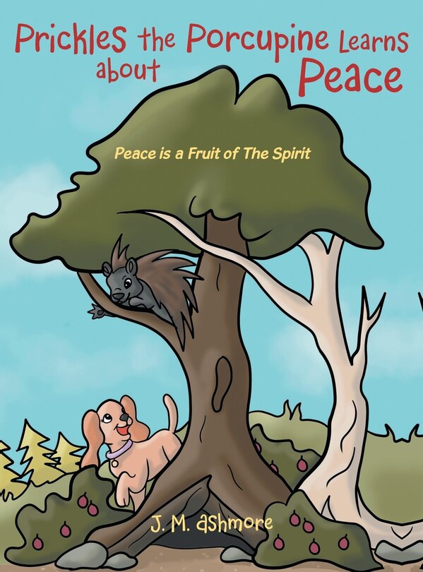 Front cover_Prickles the Porcupine Learns about Peace