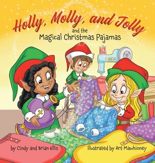 Front cover_Holly, Molly, and Jolly and the Magical Christmas Pajamas