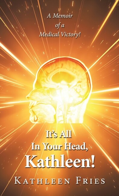 Front cover_It's All In Your Head, Kathleen!